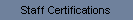 Staff Certifications