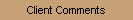 Client Comments